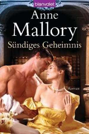 Sündiges Geheimnis de Anne Mallory