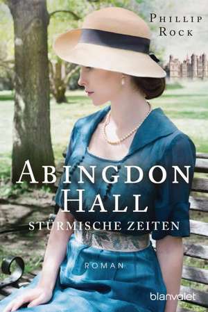 Abingdon Hall - Stürmische Zeiten de Phillip Rock