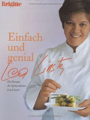 Einfach und genial de Lea Linster