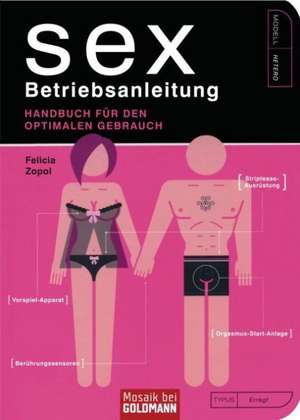 Sex - Betriebsanleitung de Felicia Zopol