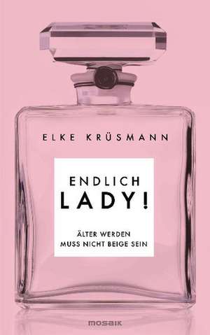 Endlich Lady! de Elke Krüsmann