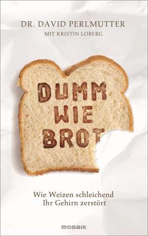 Dumm wie Brot de David Perlmutter