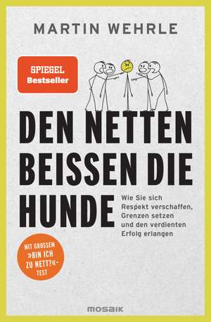 Den Netten beißen die Hunde de Martin Wehrle