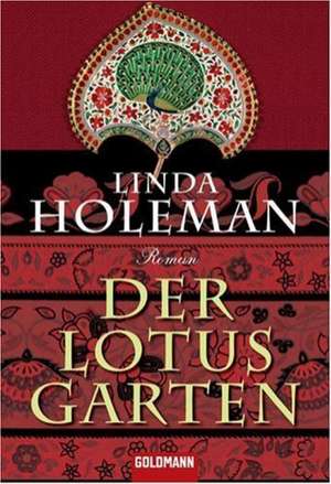 Der Lotusgarten de Linda Holeman