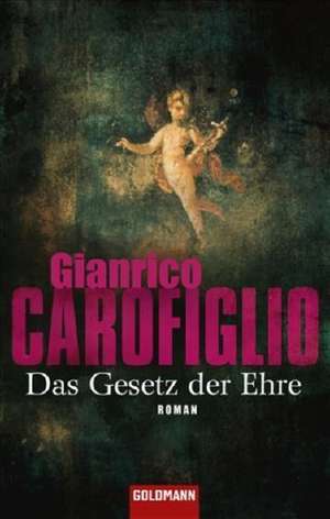 Das Gesetz der Ehre de Gianrico Carofiglio