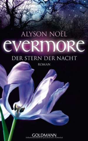 Evermore 05 - Der Stern der Nacht de Alyson Noël