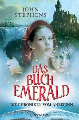 Die Chroniken vom Anbeginn 01 - Das Buch Emerald de John Stephens