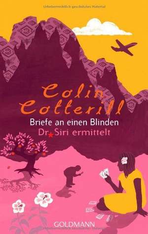 Briefe an einen Blinden - Dr. Siri ermittelt. de Colin Cotterill