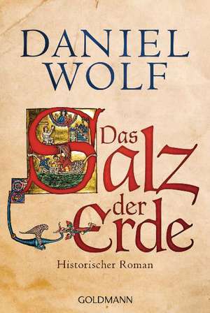 Das Salz der Erde de Daniel Wolf