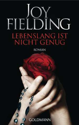 Lebenslang ist nicht genug de Joy Fielding