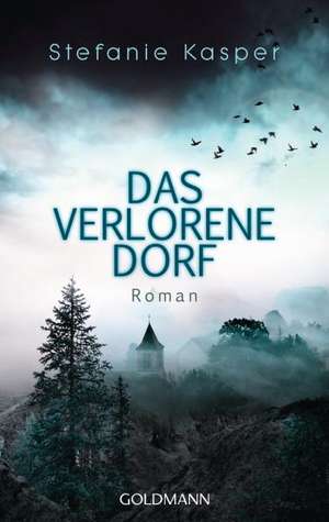 Das verlorene Dorf de Stefanie Kasper