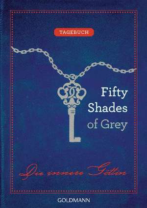 Fifty Shades of Grey. Die innere Göttin de E. L. James