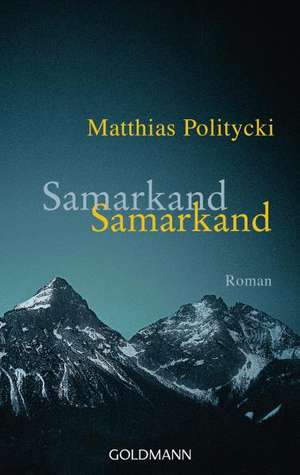 Samarkand Samarkand de Matthias Politycki