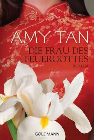 Die Frau des Feuergottes de Amy Tan