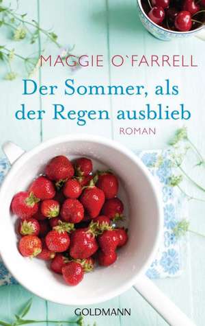 Der Sommer, als der Regen ausblieb de Maggie O'Farrell