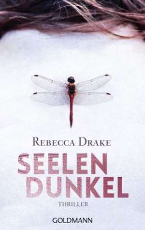 Seelendunkel de Rebecca Drake