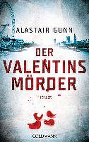 Der Valentinsmörder de Alastair Gunn