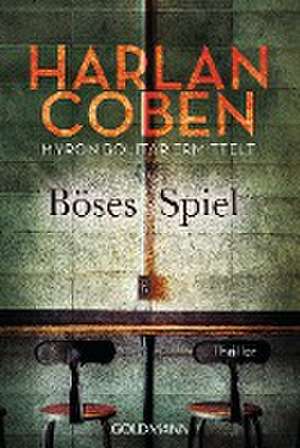 Böses Spiel - Myron Bolitar ermittelt 6 de Harlan Coben