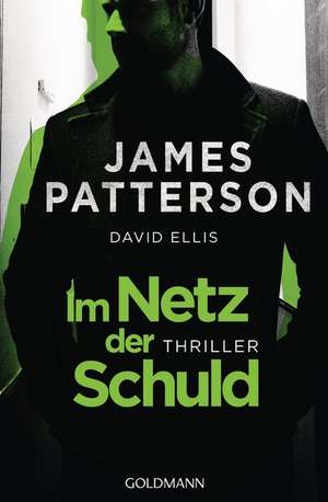 Im Netz der Schuld de James Patterson