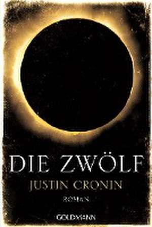 Die Zwölf de Justin Cronin