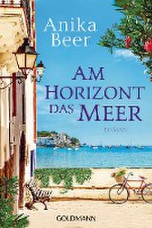 Am Horizont das Meer de Anika Beer