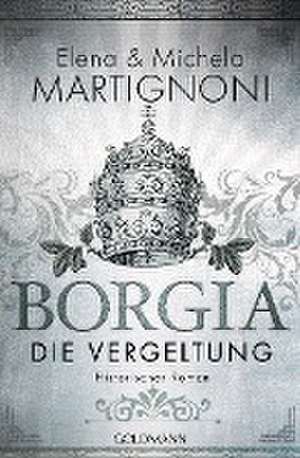 Borgia - Die Vergeltung de Elena Martignoni