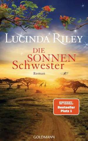 Die Sonnenschwester de Lucinda Riley