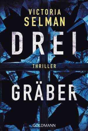 Drei Gräber de Victoria Selman