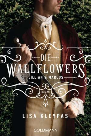 Die Wallflowers - Lillian & Marcus de Lisa Kleypas