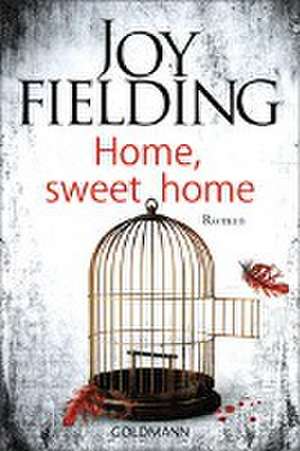 Home, Sweet Home de Joy Fielding