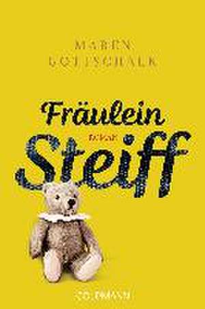 Fräulein Steiff de Maren Gottschalk