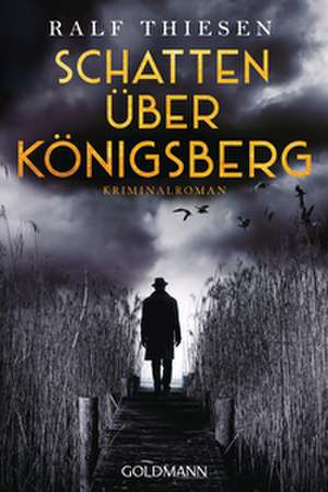Schatten über Königsberg de Ralf Thiesen