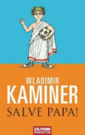 Salve Papa! de Wladimir Kaminer