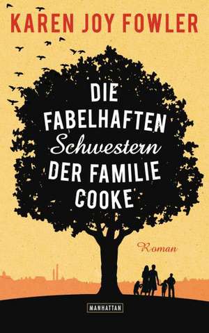 Die fabelhaften Schwestern der Familie Cooke de Karen Joy Fowler