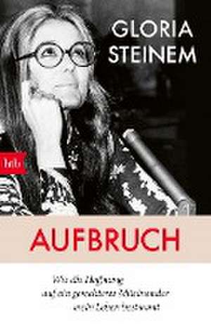 Aufbruch de Gloria Steinem