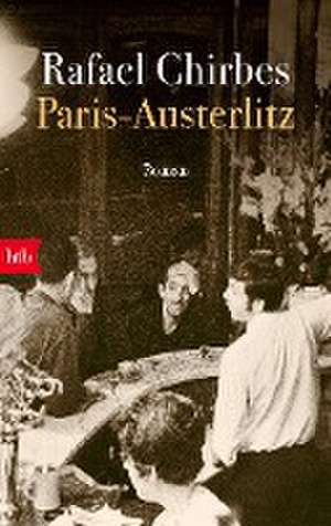 Paris - Austerlitz de Rafael Chirbes