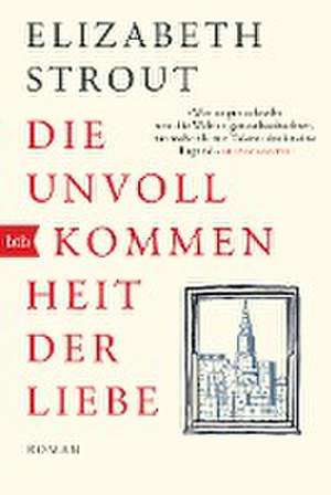 Die Unvollkommenheit der Liebe de Elizabeth Strout