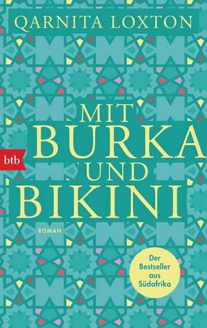 Mit Burka und Bikini de Qarnita Loxton