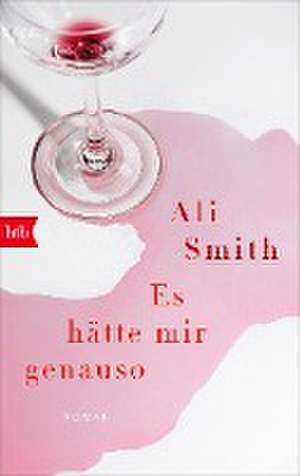 Es hätte mir genauso de Ali Smith