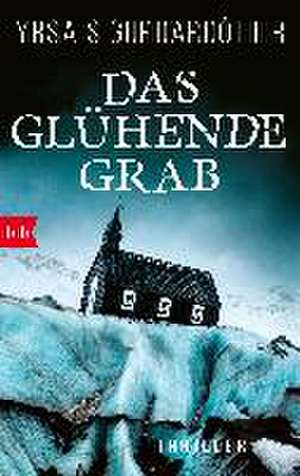 Das glühende Grab de Yrsa Sigurdardóttir