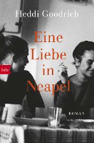 Eine Liebe in Neapel de Heddi Goodrich