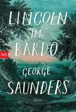 Lincoln im Bardo de George Saunders