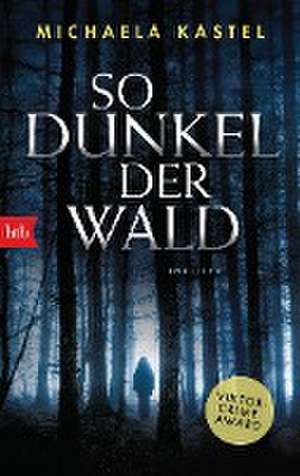 So dunkel der Wald de Michaela Kastel