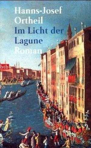 Im Licht der Lagune de Hanns-Josef Ortheil