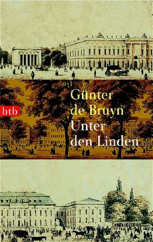 Unter den Linden de Günter de Bruyn