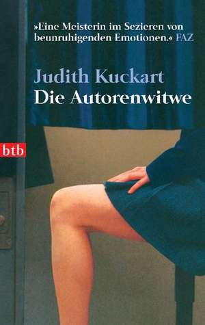 Die Autorenwitwe de Judith Kuckart