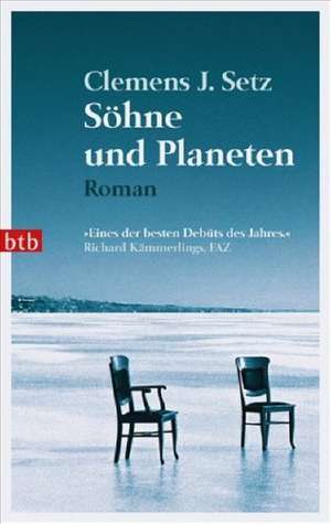 Söhne und Planeten de Clemens J. Setz