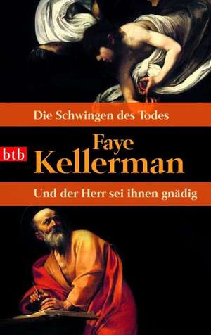 Die Schwingen des Todes. Und der Herr sei ihnen gnädig de Faye Kellerman