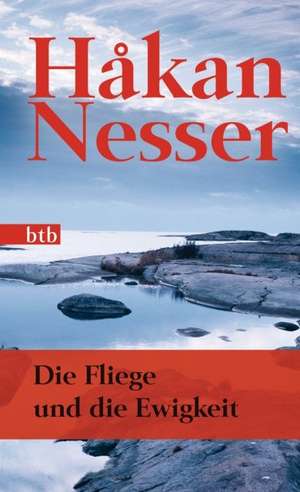 Die Fliege und die Ewigkeit de Håkan Nesser