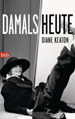 DAMALS HEUTE de Diane Keaton